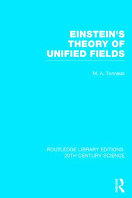 Einstein's Theory of Unified Fields by Marie Antoinette Tonnelat, Richard Akerib, 9781138013629