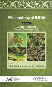 Ethnobotany of India, Volume 2 (Western Ghats and West Coast of Peninsular India) by T. Pullaiah, K. V. Krishnamurthy, Bir Bahadur, 9781771884044