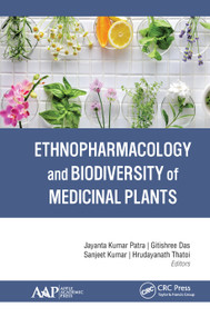 Ethnopharmacology and Biodiversity of Medicinal Plants by Jayanta Kumar Patra, Gitishree Das, Sanjeet Kumar, Hrudayanath Thatoi, 9781771887731