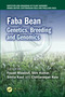 The Faba Bean Genome (Genetics, Genomics and Breeding) by Fouad Maalouf, Shiv Kumar, Smita Kaul, Chittaranjan Kole, 9781041302940