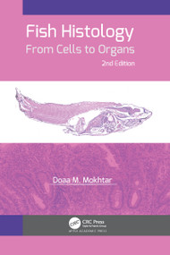 Fish Histology (From Cells to Organs) by Doaa M. Mokhtar, 9781771889452
