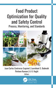 Food Product Optimization for Quality and Safety Control (Process, Monitoring, and Standards) by Juan Carlos Contreras-Esquivel, Laxmikant S. Badwaik, Porteen Kannan, A. K. Haghi, 9781771888790