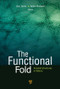 The Functional Fold (Amyloid Structures in Nature) by Suzi Jarvis, Anika Mostaert, 9789814267403