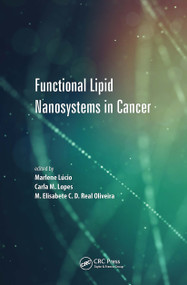 Functional Lipid Nanosystems in Cancer by Marlene Lúcio, Carla M. Lopes, Maria Elisabete C.D. Real Oliveira, 9789814877268