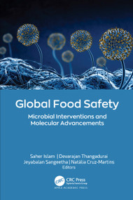 Global Food Safety (Microbial Interventions and Molecular Advancements) by Saher Islam, Devarajan Thangadurai, Jeyabalan Sangeetha, Natália Cruz-Martins, 9781774910108