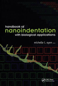 Handbook of Nanoindentation (With Biological Applications) by Michelle L. Oyen, 9789814241892