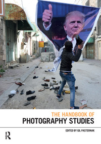 The Handbook of Photography Studies by Gil Pasternak, 9781474242202