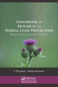 Handbook of Research on Herbal Liver Protection (Hepatoprotective Plants) by T Pullaiah, Maddi Ramaiah, 9781771889186