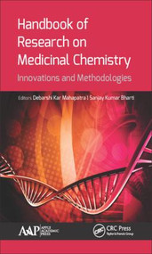 Handbook of Research on Medicinal Chemistry (Innovations and Methodologies) by Debarshi Kar Mahapatra, Sanjay Kumar Bharti, 9781771885447