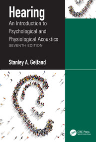 Hearing (An Introduction to Psychological and Physiological Acoustics) by Stanley A. Gelfand, 9781032645223