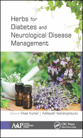 Herbs for Diabetes and Neurological Disease Management (Research and Advancements) by Vikas Kumar, Addepalli Veeranjaneyulu, 9781771885881