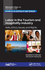 Labor in the Tourism and Hospitality Industry (Skills, Ethics, Issues, and Rights) by Abdallah M. Elshaer, Asmaa M. Marzouk, 9781771887311