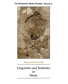 Linguistics and Semiotics in Music by Raymond Monelle, 9783718652099