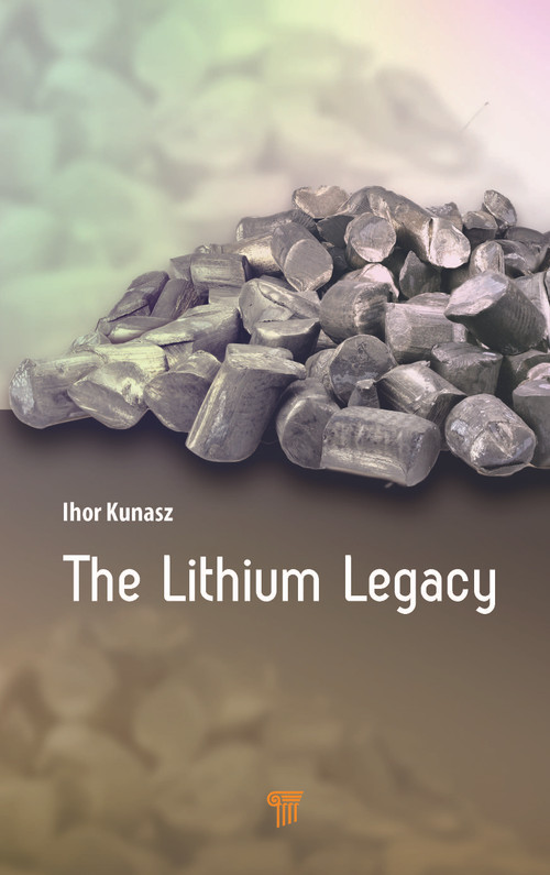 The Lithium Legacy by Ihor Kunasz, 9789814968317