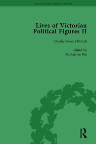 Lives of Victorian Political Figures, Part II, Volume 2 by Nancy LoPatin-Lummis, Michael Partridge, 9781138754805
