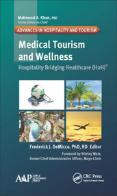 Medical Tourism and Wellness (Hospitality Bridging Healthcare (H2H)) by Frederick J. DeMicco, 9781771885058