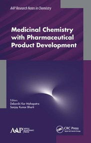 Medicinal Chemistry with Pharmaceutical Product Development by Debarshi Kar Mahapatra, Sanjay Kumar Bharti, 9781771887106