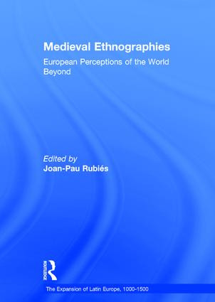 Medieval Ethnographies (European Perceptions of the World Beyond) by Joan-Pau Rubies, 9780754659556