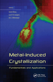 Metal-Induced Crystallization (Fundamentals and Applications) by Zumin Wang, Lars P. H. Jeurgens, Eric J. Mittemeijer, 9789814463409
