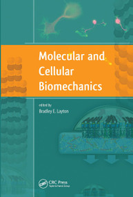Molecular and Cellular Biomechanics by Bradley Layton, 9789814316835