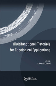 Multifunctional Materials for Tribological Applications by Robert J. K. Wood, 9789814463904