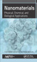 Nanomaterials (Physical, Chemical, and Biological Applications) by Nandakumar Kalarikkal, Sabu Thomas, Obey Koshy, 9781771884617