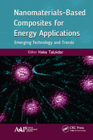 Nanomaterials-Based Composites for Energy Applications (Emerging Technology and Trends) by Keka Talukdar, 9781771888066