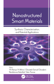 Nanostructured Smart Materials (Synthesis, Characterization, and Potential Applications) by V. R. Remya, H. Akhina, Oluwatobi Samuel Oluwafemi, Nandakumar Kalarikkal, Sabu Thomas, 9781771889742