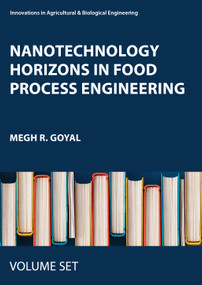 Nanotechnology Horizons in Food Process Engineering (3-volume set) by Megh R. Goyal, 9781774910641