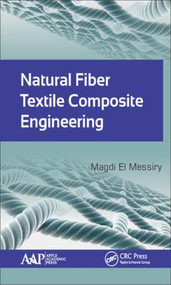 Natural Fiber Textile Composite Engineering by Magdi El Messiry, 9781771885546