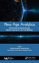 New Age Analytics (Transforming the Internet through Machine Learning, IoT, and Trust Modeling) by Gulshan Shrivastava, Sheng-Lung Peng, Himani Bansal, Kavita Sharma, Meenakshi Sharma, 9781771888752
