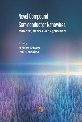Novel Compound Semiconductor Nanowires (Materials, Devices, and Applications) by Fumitaro Ishikawa, Irina Buyanova, 9789814745765