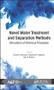 Novel Water Treatment and Separation Methods (Simulation of Chemical Processes) by Bharat A. Bhanvase, Rajendra P. Ugwekar, Raju B. Mankar, 9781771885782
