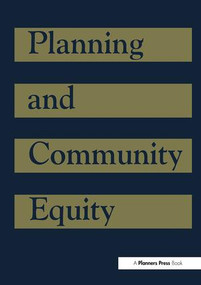 Planning and Community Equity (A Component of APA's Agenda for America's Communities) by American Institute of Certified Planners, 9781884829048
