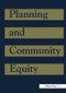 Planning and Community Equity (A Component of APA's Agenda for America's Communities) by American Institute of Certified Planners, 9781884829048