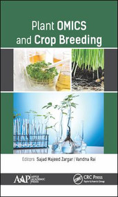Plant OMICS and Crop Breeding by Sajad Majeed Zargar, Vandna Rai, 9781771884556