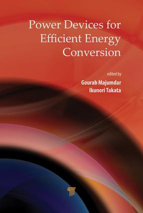 Power Devices for Efficient Energy Conversion by Gourab Majumdar, Ikunori Takata, 9789814774185