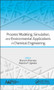 Process Modeling, Simulation, and Environmental Applications in Chemical Engineering by Bharat A. Bhanvase, Rajendra P. Ugwekar, 9781771883245