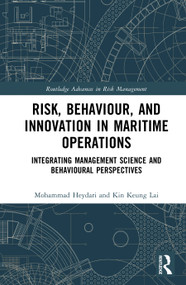 Risk and Operations in Maritime Container Terminals (Integrating Management Science and Behavioural Perspectives) by Mohammad Heydari, Kin Keung Lai, 9781041288343