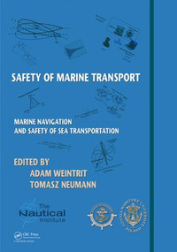 Safety of Marine Transport (Marine Navigation and Safety of Sea Transportation) by Adam Weintrit, Tomasz Neumann, 9781138028593