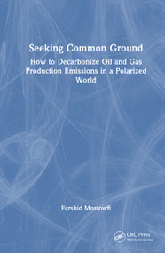 Seeking Common Ground (How to Reduce Global Emissions in a Polarized World) by Farshid Mostowfi, 9781041250333