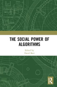 The Social Power of Algorithms by David Beer, 9780815391838
