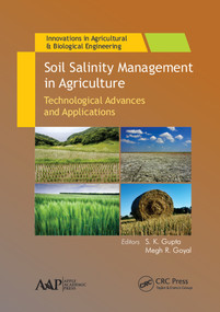 Soil Salinity Management in Agriculture (Technological Advances and Applications) by S. K. Gupta, Megh R. Goyal, 9781771884433