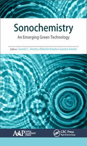 Sonochemistry (An Emerging Green Technology) by Suresh C. Ameta, Rakshit Ameta, Garima Ameta, 9781771886291