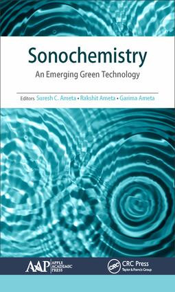 Sonochemistry (An Emerging Green Technology) by Suresh C. Ameta, Rakshit Ameta, Garima Ameta, 9781771886291