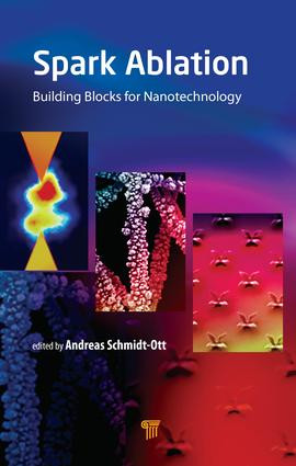Spark Ablation (Building Blocks for Nanotechnology) by Andreas Schmidt-Ott, 9789814800822