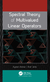Spectral Theory of Multivalued Linear Operators by Aymen Ammar, Aref Jeribi, 9781771889667