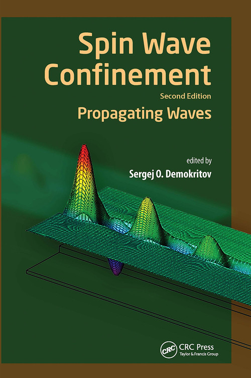 Spin Wave Confinement (Propagating Waves, Second Edition) by Sergej O. Demokritov, 9789814774352