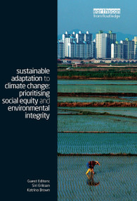Sustainable Adaptation to Climate Change (Prioritising Social Equity and Environmental Integrity) by Katrina Brown, Eriksen Siri, 9781849714136