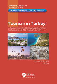 Tourism in Turkey (A Comprehensive Overview and Analysis for Sustainable Alternative Tourism) by Ahmet Salih İkiz, 9781771889384